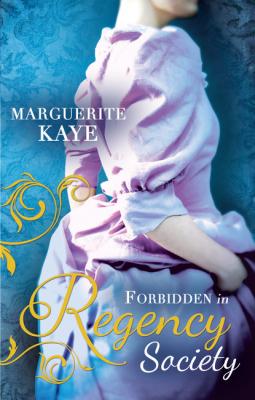 Forbidden in Regency Society - Marguerite Kaye Mills & Boon M&B
