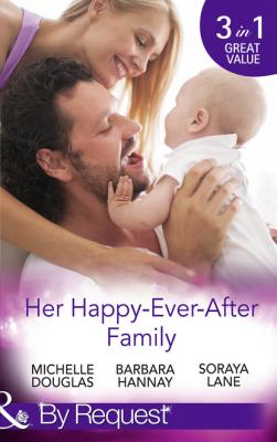 Her Happy-Ever-After Family - Barbara Hannay Mills & Boon By Request