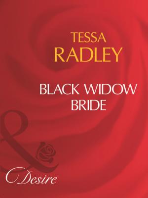 Black Widow Bride - Tessa Radley Mills & Boon Desire