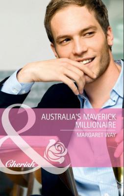 Australia's Maverick Millionaire - Margaret Way Mills & Boon Cherish