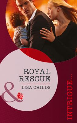 Royal Rescue - Lisa Childs Royal Bodyguards