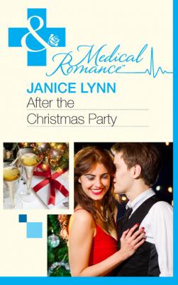 After The Christmas Party… - Janice Lynn Mills & Boon Medical