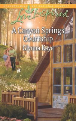 A Canyon Springs Courtship - Glynna Kaye Mills & Boon Love Inspired