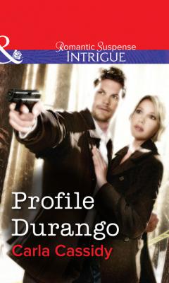 Profile Durango - Carla Cassidy Mills & Boon Intrigue