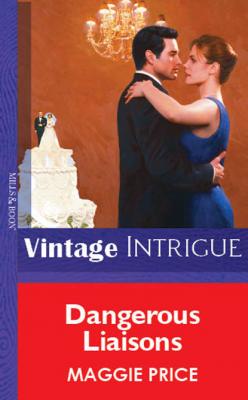 Dangerous Liaisons - Maggie Price Mills & Boon Vintage Intrigue