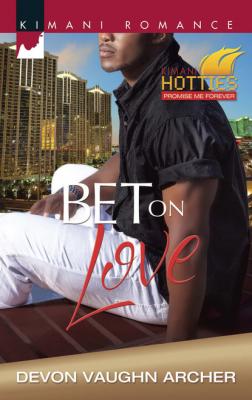 Bet on Love - Devon Vaughn Archer Mills & Boon Kimani