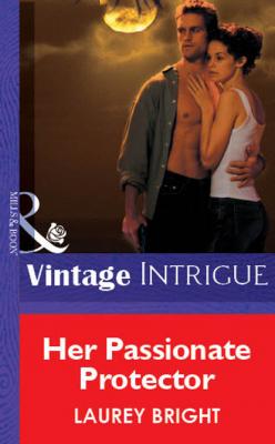 Her Passionate Protector - Laurey Bright Mills & Boon Vintage Intrigue