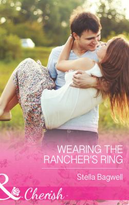 Wearing the Rancher's Ring - Stella Bagwell Men of the West