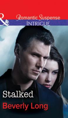 Stalked - Beverly Long Mills & Boon Intrigue