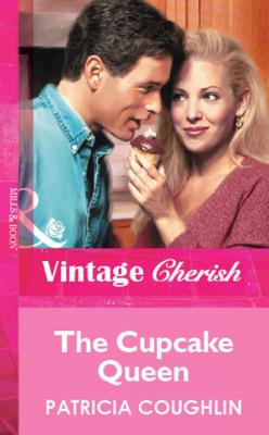 The Cupcake Queen - Patricia Coughlin Mills & Boon Vintage Cherish