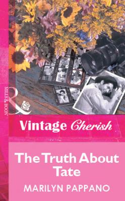 The Truth About Tate - Marilyn Pappano Mills & Boon Vintage Cherish