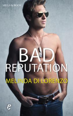 Bad Reputation - Melinda Di Lorenzo Mills & Boon E