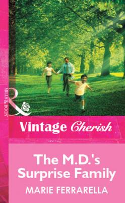 The M.D.'s Surprise Family - Marie Ferrarella Mills & Boon Vintage Cherish