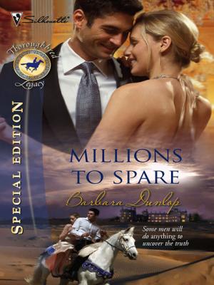 Millions to Spare - Barbara Dunlop Mills & Boon Silhouette