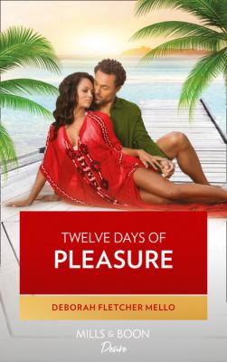 Twelve Days Of Pleasure - Deborah Fletcher Mello Mills & Boon Kimani