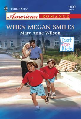 When Megan Smiles - Mary Anne Wilson Mills & Boon American Romance