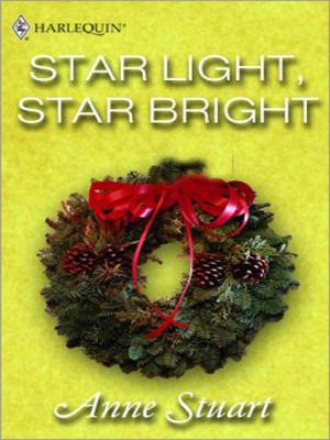 Star Light, Star Bright - Anne Stuart Mills & Boon Silhouette