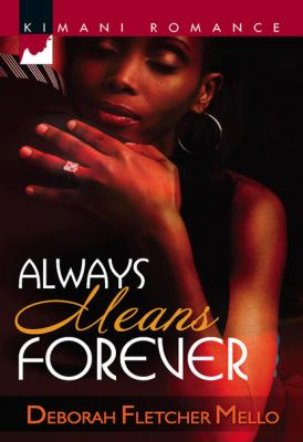 Always Means Forever - Deborah Fletcher Mello Mills & Boon Kimani