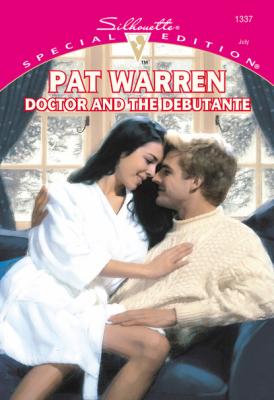 Doctor And The Debutante - Pat Warren Mills & Boon Cherish