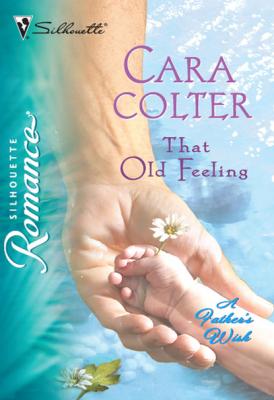 That Old Feeling - Cara Colter Mills & Boon Silhouette
