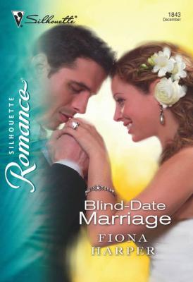 Blind-Date Marriage - Fiona Harper Mills & Boon Silhouette