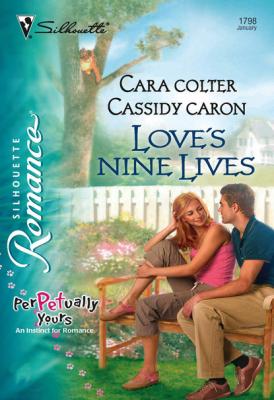 Love's Nine Lives - Cara/Cassidy Colter/Caron Mills & Boon Silhouette