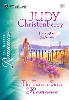 The Texan's Suite Romance - Judy Christenberry Mills & Boon Silhouette