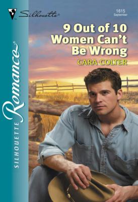 9 Out Of 10 Women Can't Be Wrong - Cara Colter Mills & Boon Silhouette