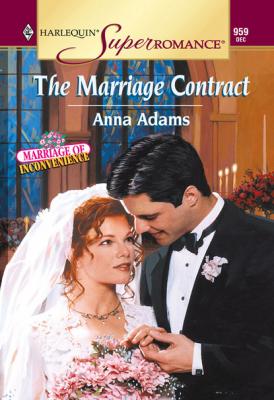 The Marriage Contract - Anna Adams Mills & Boon Vintage Superromance