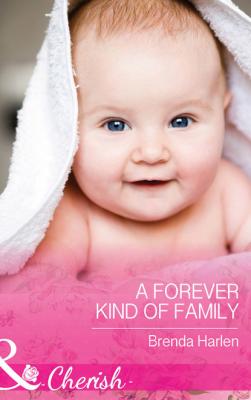 A Forever Kind of Family - Brenda Harlen Mills & Boon Cherish