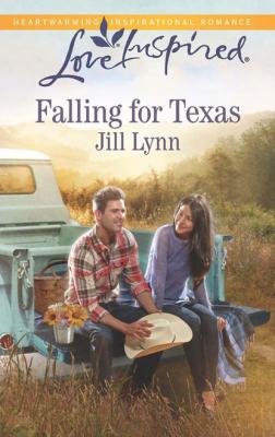 Falling for Texas - Jill Lynn Mills & Boon Love Inspired