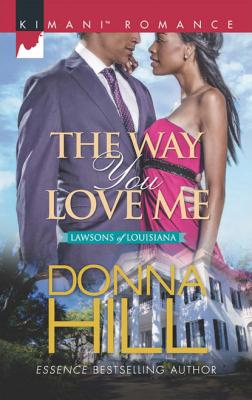 The Way You Love Me - Donna Hill The Lawsons of Louisiana