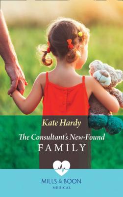 The Consultant's New-Found Family - Kate Hardy Mills & Boon Medical