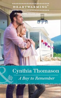 A Boy To Remember - Cynthia Thomason Mills & Boon Heartwarming