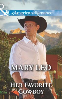 Her Favorite Cowboy - Mary Leo Mills & Boon American Romance