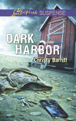 Dark Harbor - Christy Barritt Mills & Boon Love Inspired Suspense