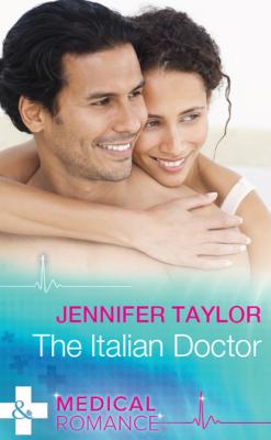 The Italian Doctor - Jennifer Taylor Mills & Boon Medical