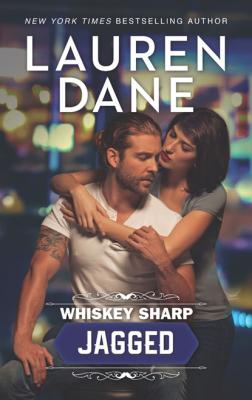 Whiskey Sharp: Jagged - Lauren  Dane Whiskey Sharp