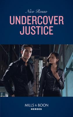 Undercover Justice - Nico Rosso Mills & Boon Heroes