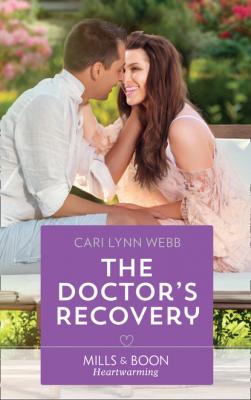 The Doctor's Recovery - Cari Lynn Webb Mills & Boon Heartwarming