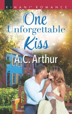 One Unforgettable Kiss - A.C. Arthur The Taylors of Temptation