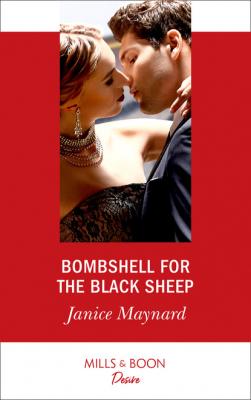 Bombshell For The Black Sheep - Janice Maynard Mills & Boon Desire