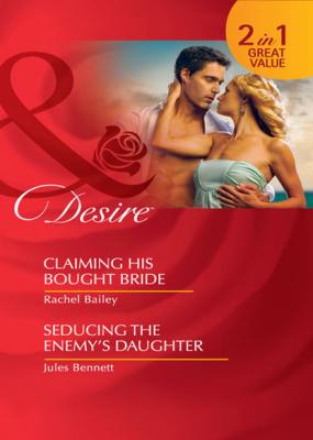 Claiming His Bought Bride - Rachel Bailey Mills & Boon Desire