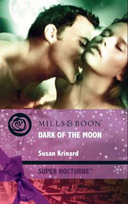 Dark of the Moon - Susan  Krinard Mills & Boon Nocturne