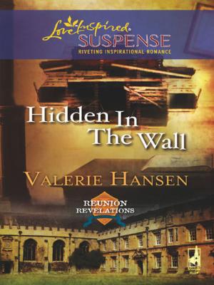 Hidden in the Wall - Valerie  Hansen Mills & Boon Love Inspired