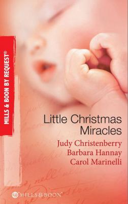 Little Christmas Miracles - Barbara Hannay Mills & Boon By Request