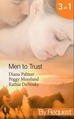 Men to Trust - Diana Palmer Mills & Boon By Request