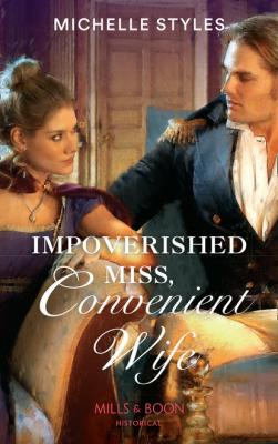 Impoverished Miss, Convenient Wife - Michelle Styles Mills & Boon Historical