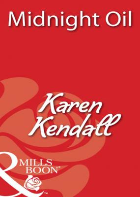 Midnight Oil - Karen Kendall Mills & Boon Blaze