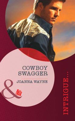 Cowboy Swagger - Joanna Wayne Mills & Boon Intrigue